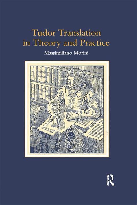morini m 2006 tudor translation in theory and practice